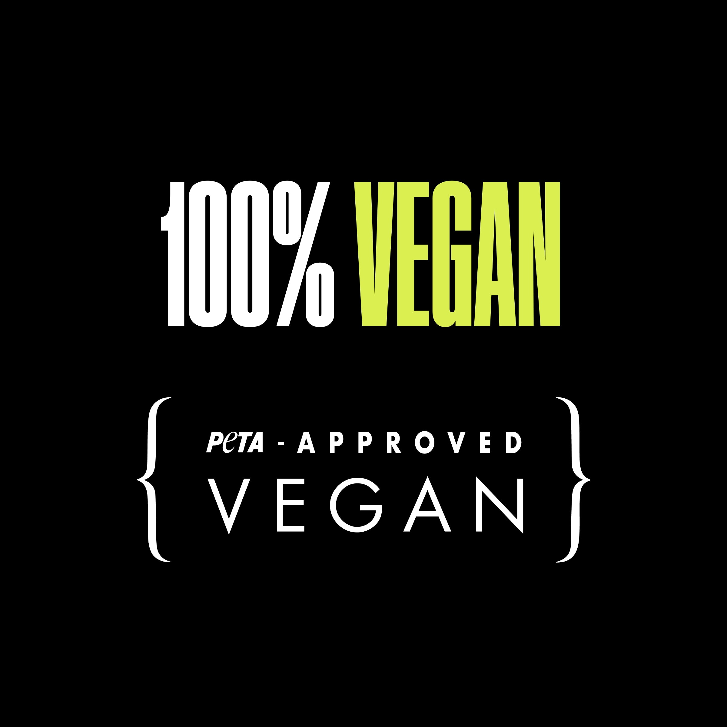 Graphique noir avec le texte : « 100 % VÉGANE » et « VÉGANE APPROUVÉ PAR PETA ».